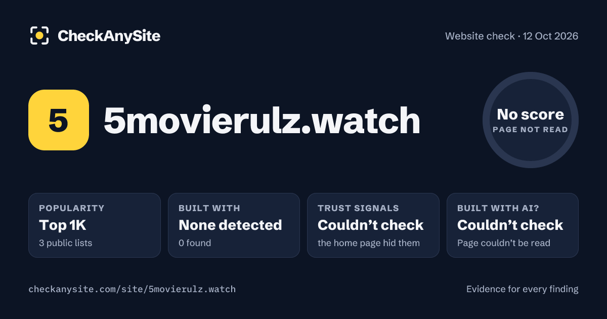 5movierulz.watch on CheckAnySite: AI traces couldn’t check, popularity Top 1K, no score.