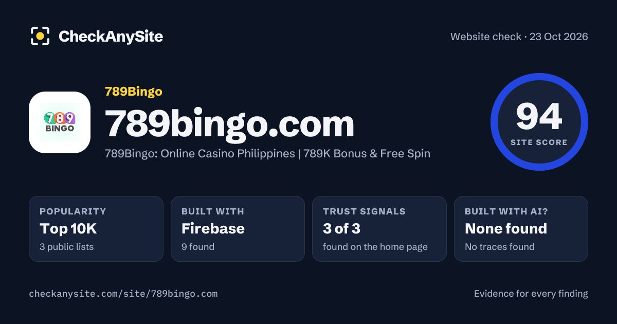 789bingo.com on CheckAnySite: AI traces none found, popularity Top 10K, site score 94 of 100.