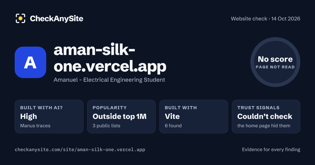 aman-silk-one.vercel.app on CheckAnySite: AI traces high, popularity Outside top 1M, no score.