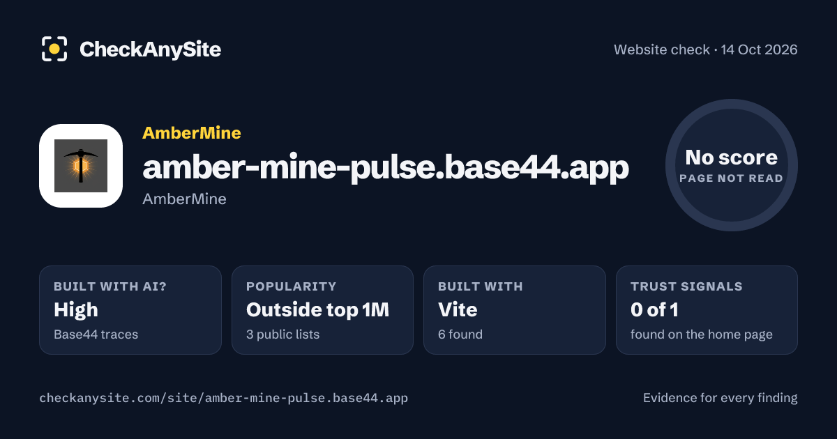 amber-mine-pulse.base44.app on CheckAnySite: AI traces high, popularity Outside top 1M, no score.