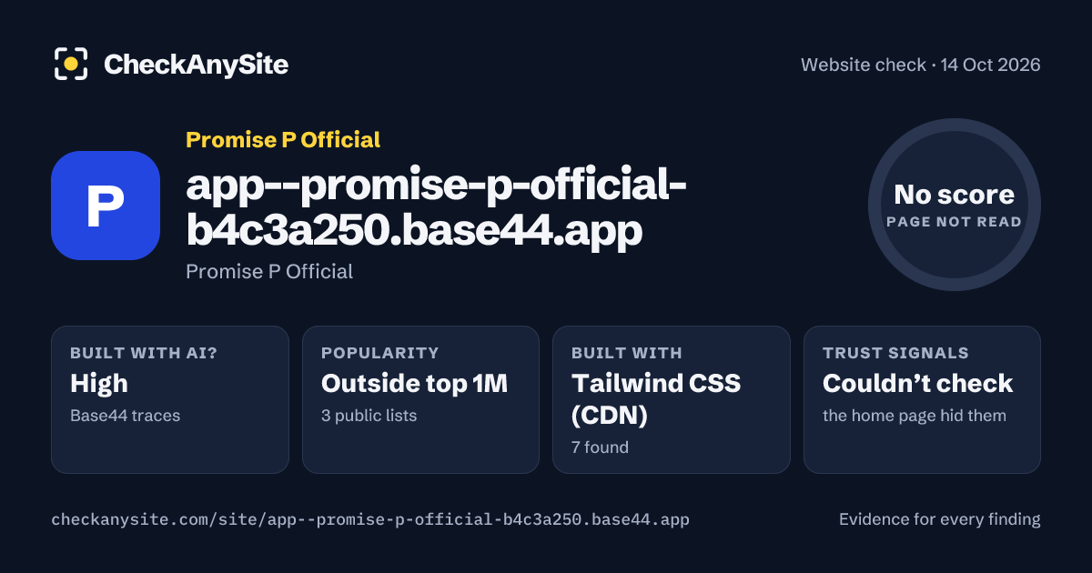 app--promise-p-official-b4c3a250.base44.app on CheckAnySite: AI traces high, popularity Outside top 1M, no score.