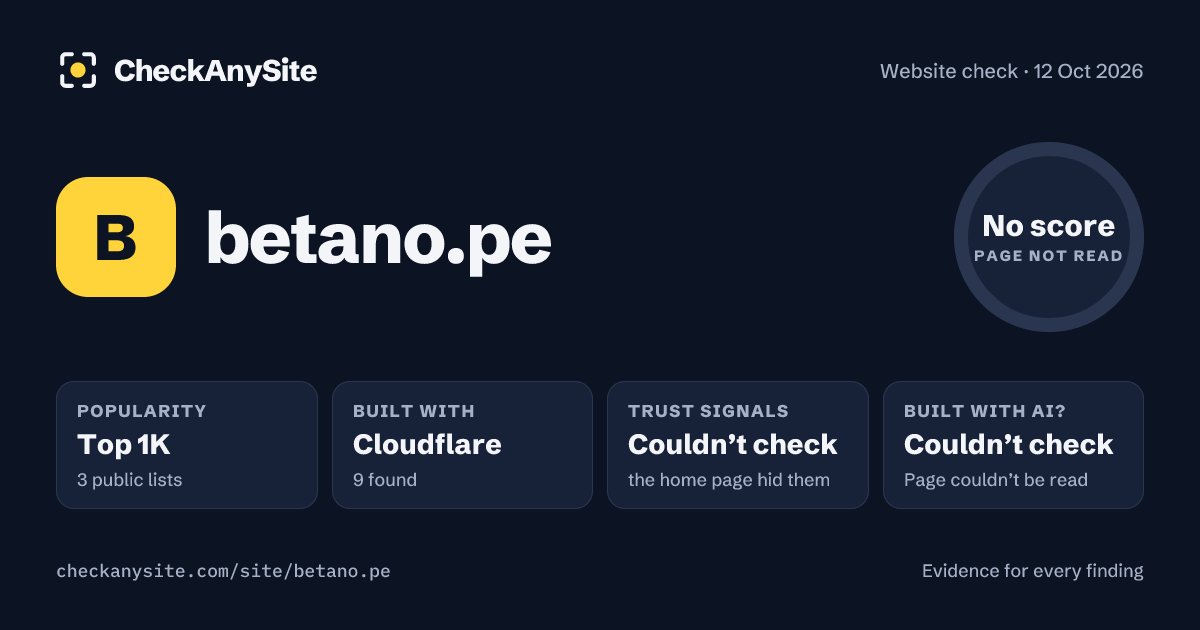 betano.pe on CheckAnySite: AI traces couldn’t check, popularity Top 1K, no score.