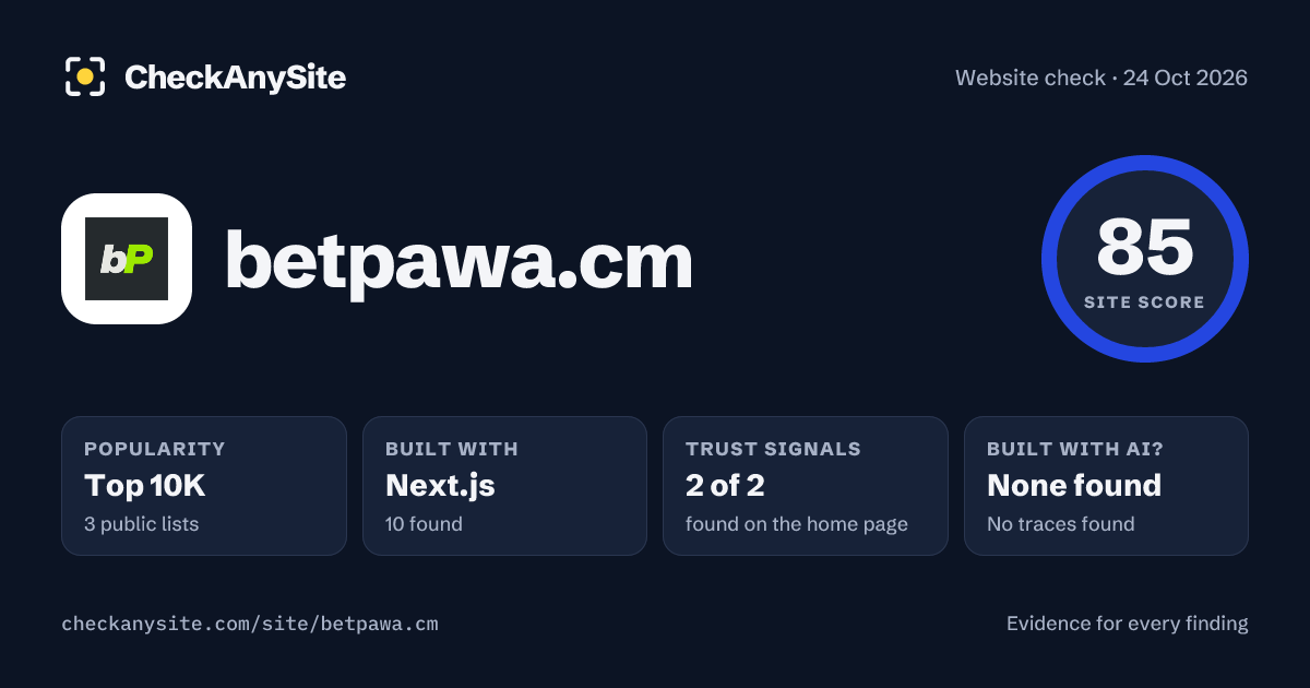 betpawa.cm on CheckAnySite: AI traces none found, popularity Top 10K, site score 85 of 100.
