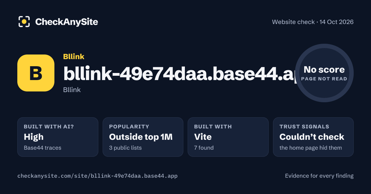 bllink-49e74daa.base44.app on CheckAnySite: AI traces high, popularity Outside top 1M, no score.