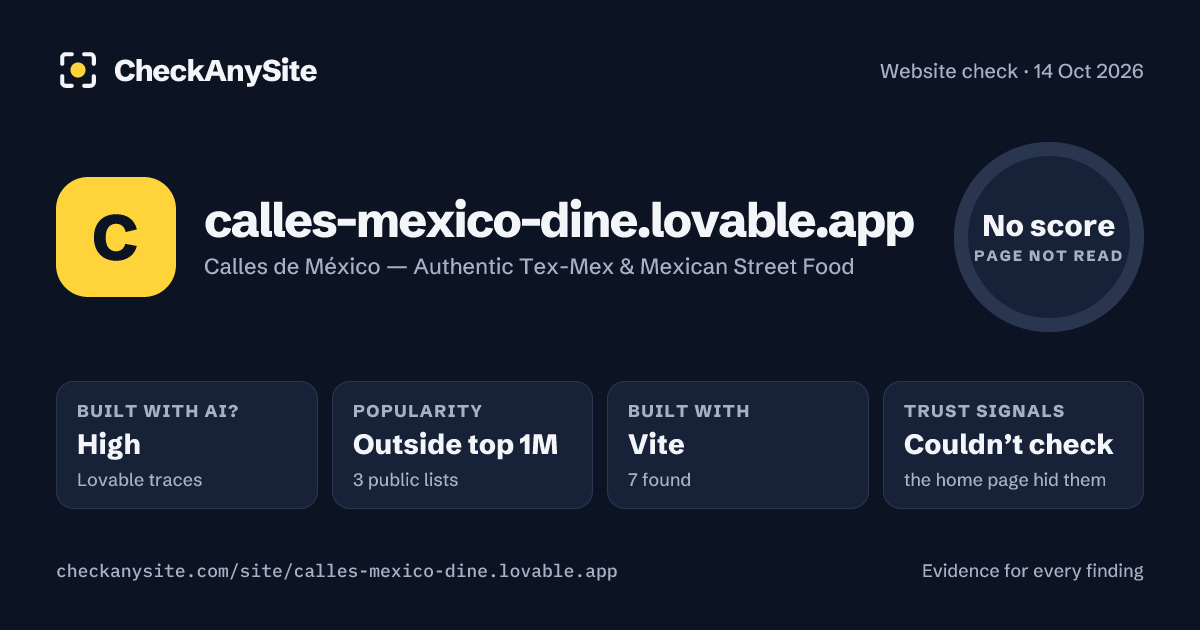 calles-mexico-dine.lovable.app on CheckAnySite: AI traces high, popularity Outside top 1M, no score.