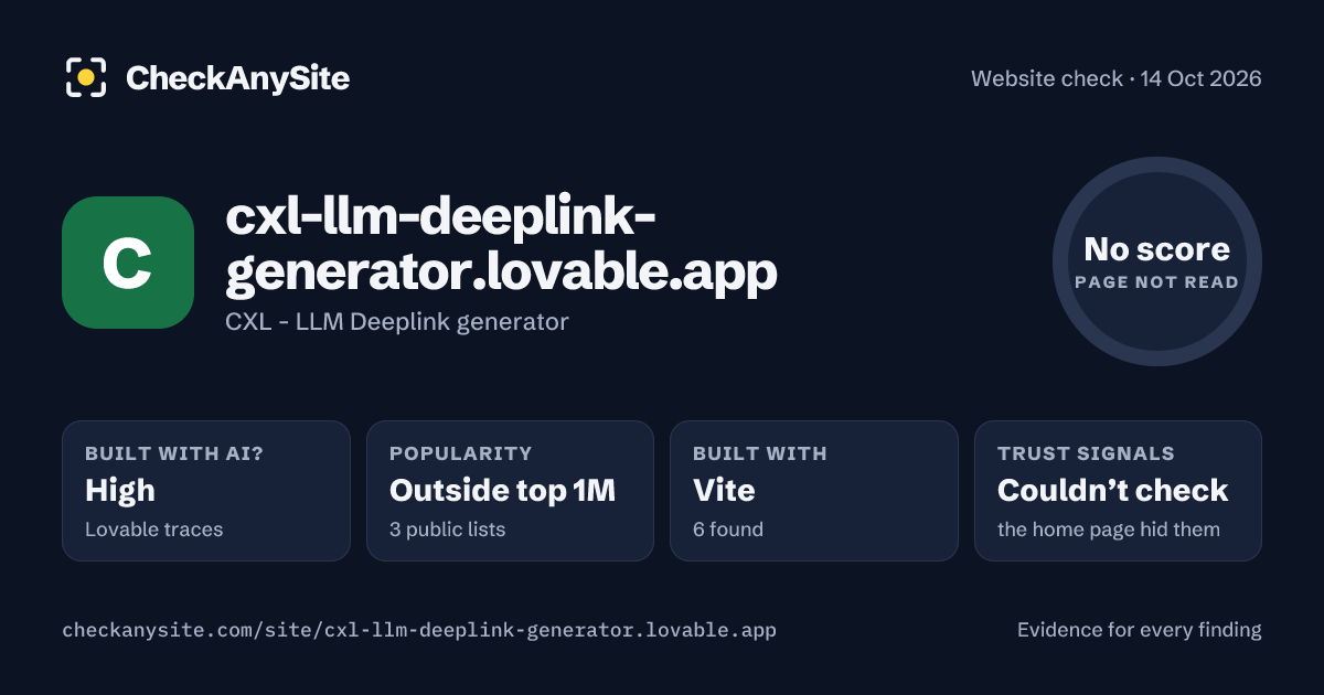 cxl-llm-deeplink-generator.lovable.app on CheckAnySite: AI traces high, popularity Outside top 1M, no score.