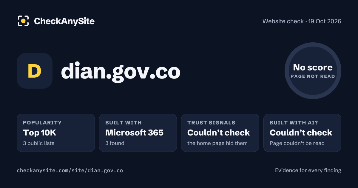 dian.gov.co on CheckAnySite: AI traces couldn’t check, popularity Top 10K, no score.