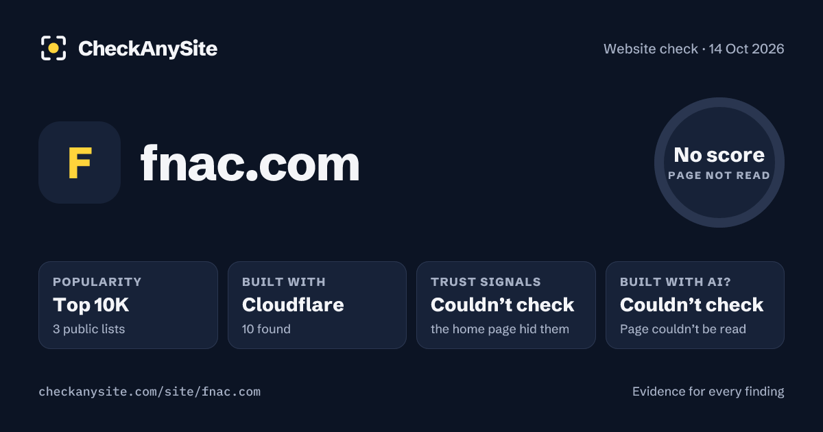 fnac.com on CheckAnySite: AI traces couldn’t check, popularity Top 10K, no score.