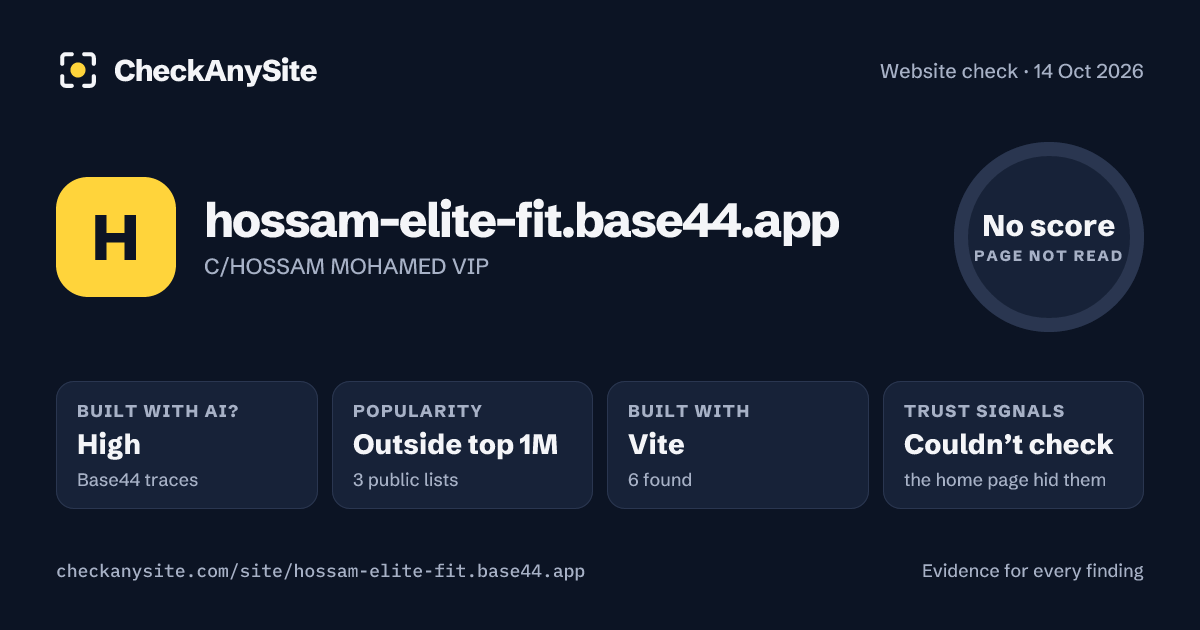 hossam-elite-fit.base44.app on CheckAnySite: AI traces high, popularity Outside top 1M, no score.