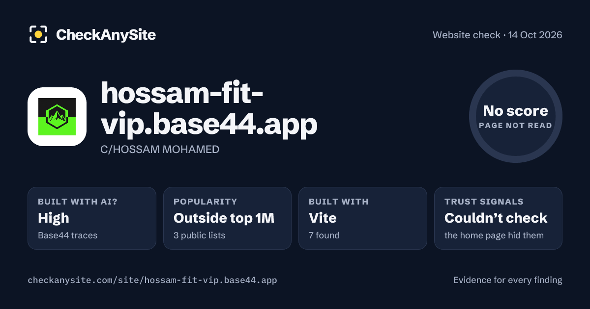 hossam-fit-vip.base44.app on CheckAnySite: AI traces high, popularity Outside top 1M, no score.