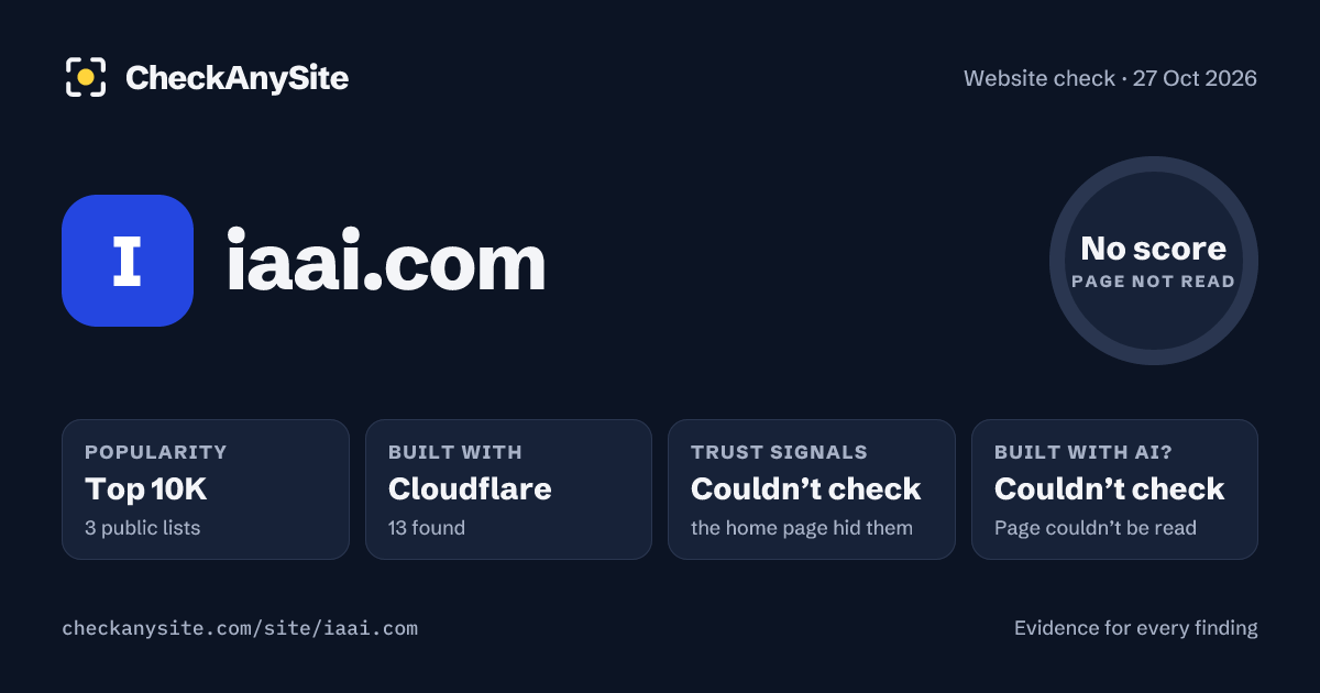 iaai.com on CheckAnySite: AI traces couldn’t check, popularity Top 10K, no score.