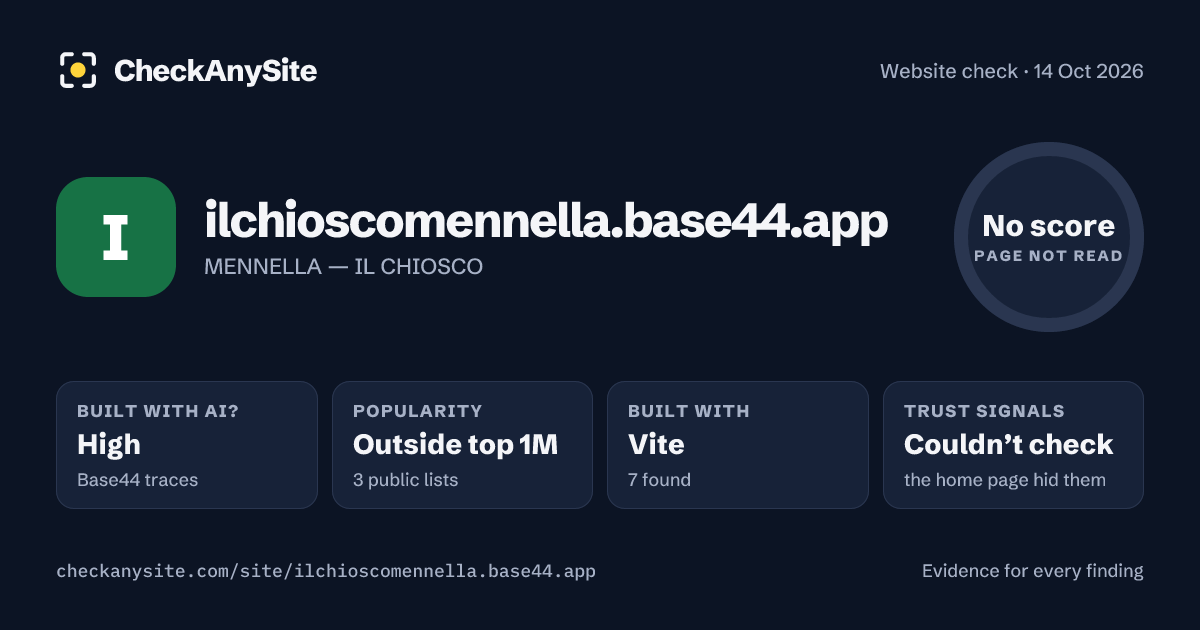 ilchioscomennella.base44.app on CheckAnySite: AI traces high, popularity Outside top 1M, no score.