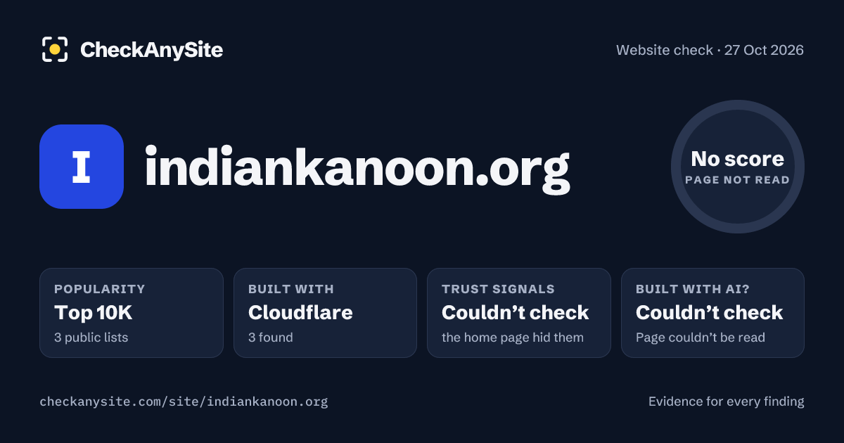 indiankanoon.org on CheckAnySite: AI traces couldn’t check, popularity Top 10K, no score.