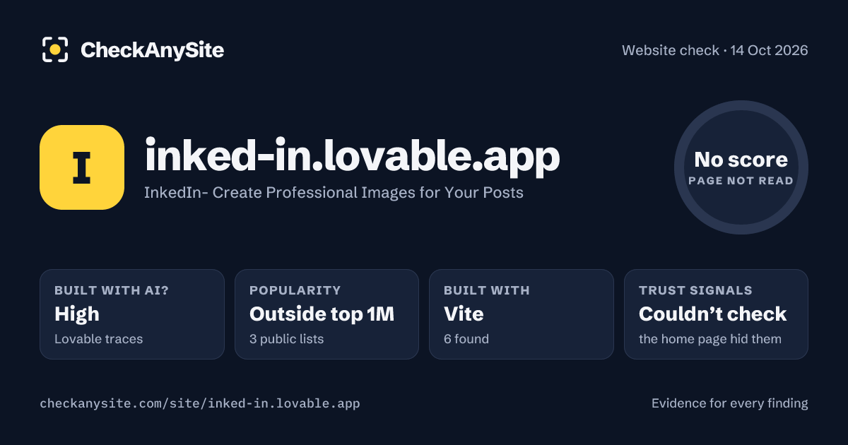 inked-in.lovable.app on CheckAnySite: AI traces high, popularity Outside top 1M, no score.