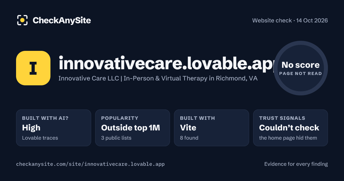 innovativecare.lovable.app on CheckAnySite: AI traces high, popularity Outside top 1M, no score.