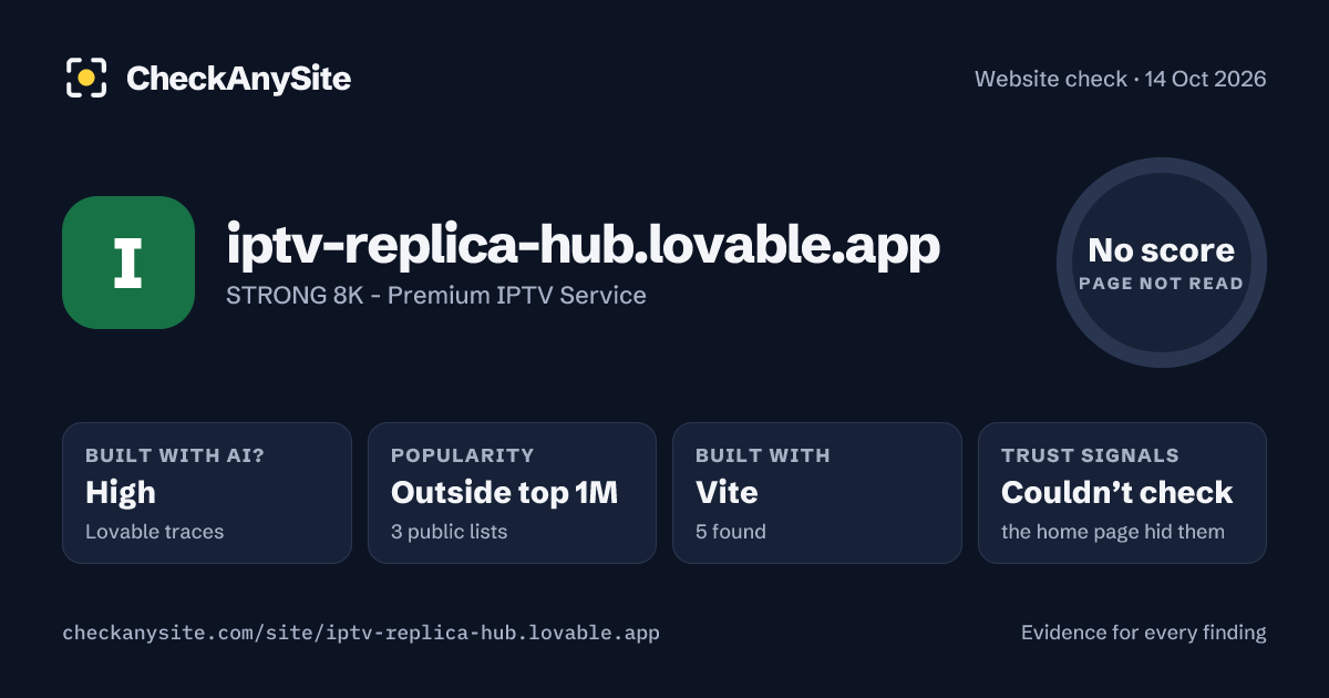 iptv-replica-hub.lovable.app on CheckAnySite: AI traces high, popularity Outside top 1M, no score.