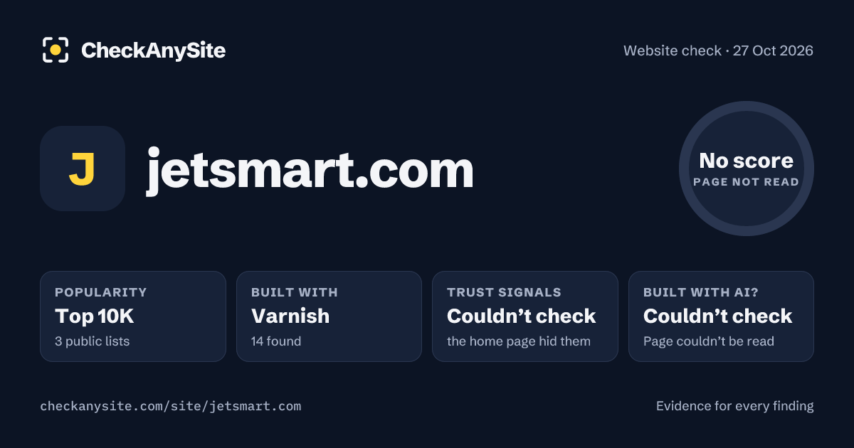 jetsmart.com on CheckAnySite: AI traces couldn’t check, popularity Top 10K, no score.