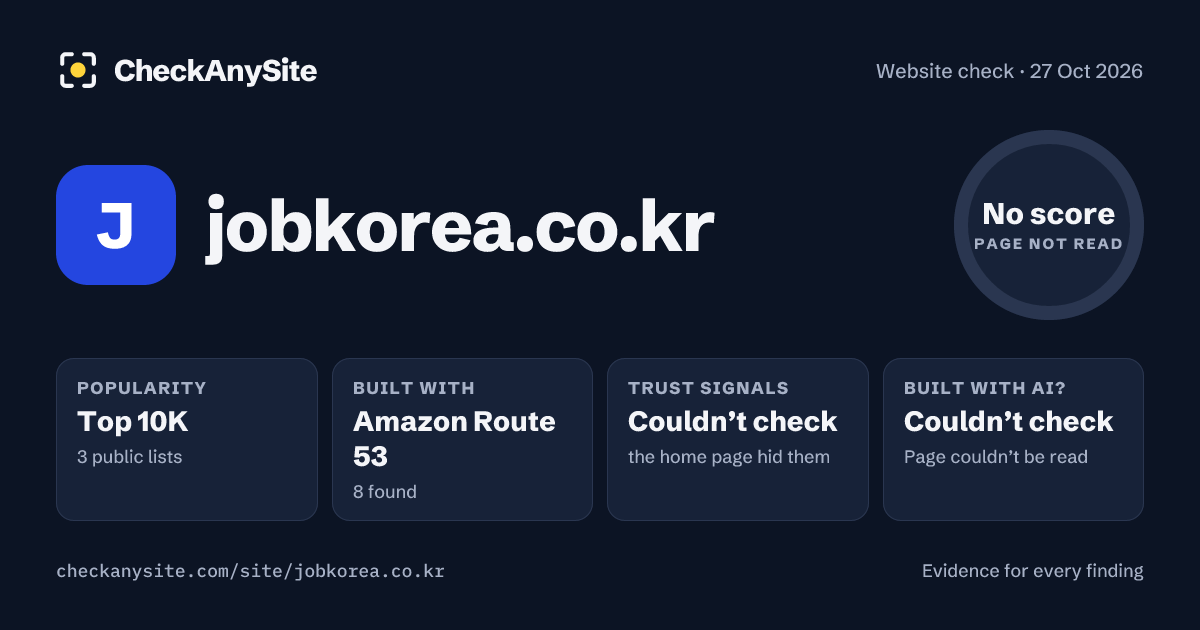 jobkorea.co.kr on CheckAnySite: AI traces couldn’t check, popularity Top 10K, no score.