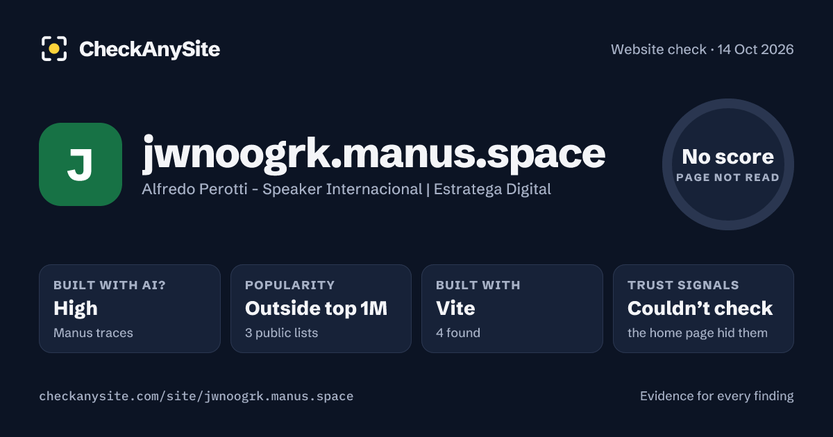 jwnoogrk.manus.space on CheckAnySite: AI traces high, popularity Outside top 1M, no score.