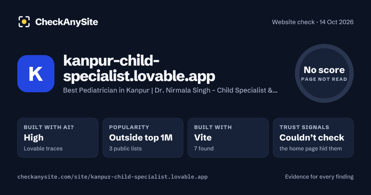 kanpur-child-specialist.lovable.app on CheckAnySite: AI traces high, popularity Outside top 1M, no score.