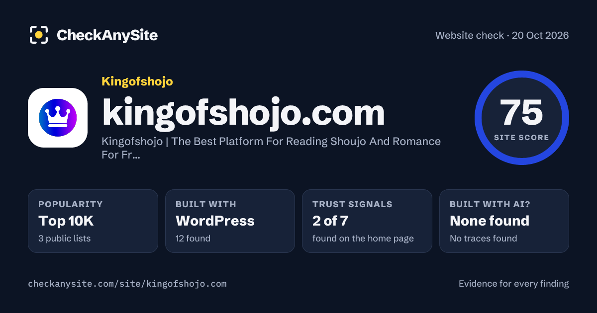 kingofshojo.com on CheckAnySite: AI traces none found, popularity Top 10K, site score 75 of 100.