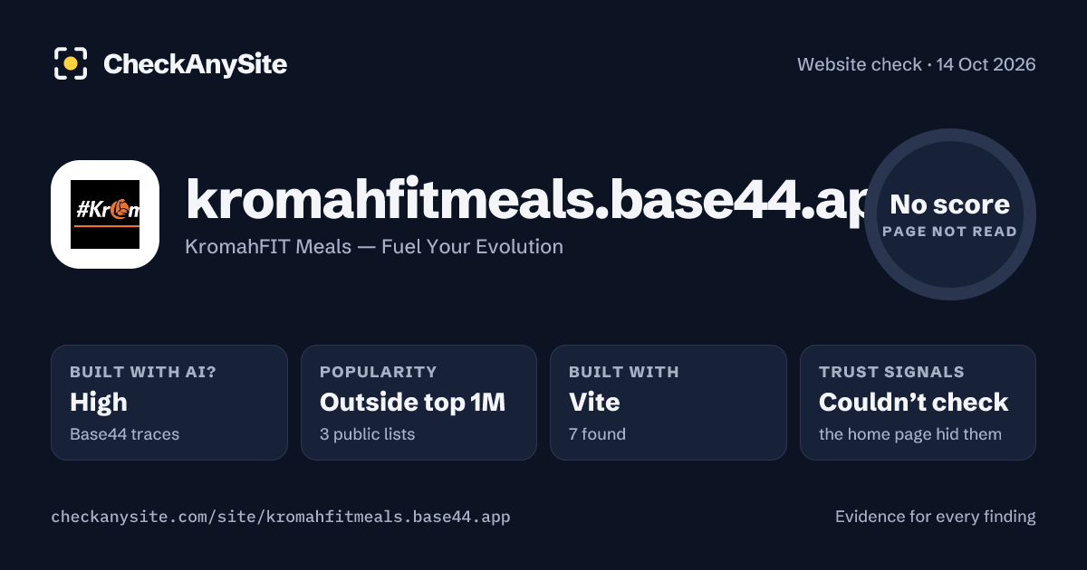 kromahfitmeals.base44.app on CheckAnySite: AI traces high, popularity Outside top 1M, no score.