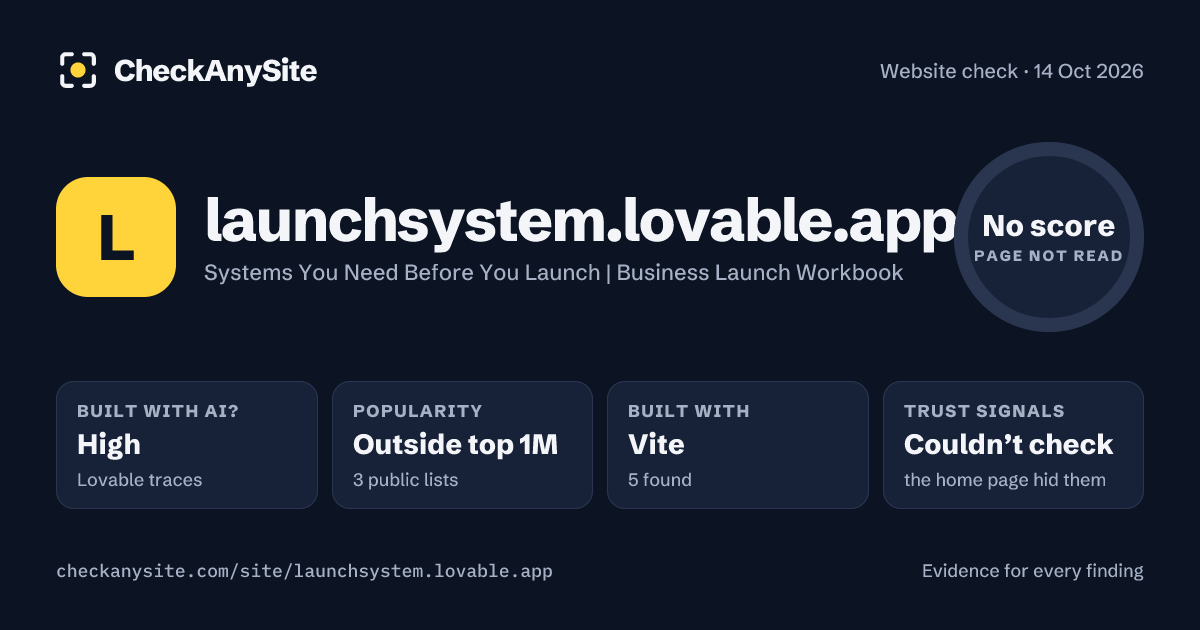 launchsystem.lovable.app on CheckAnySite: AI traces high, popularity Outside top 1M, no score.