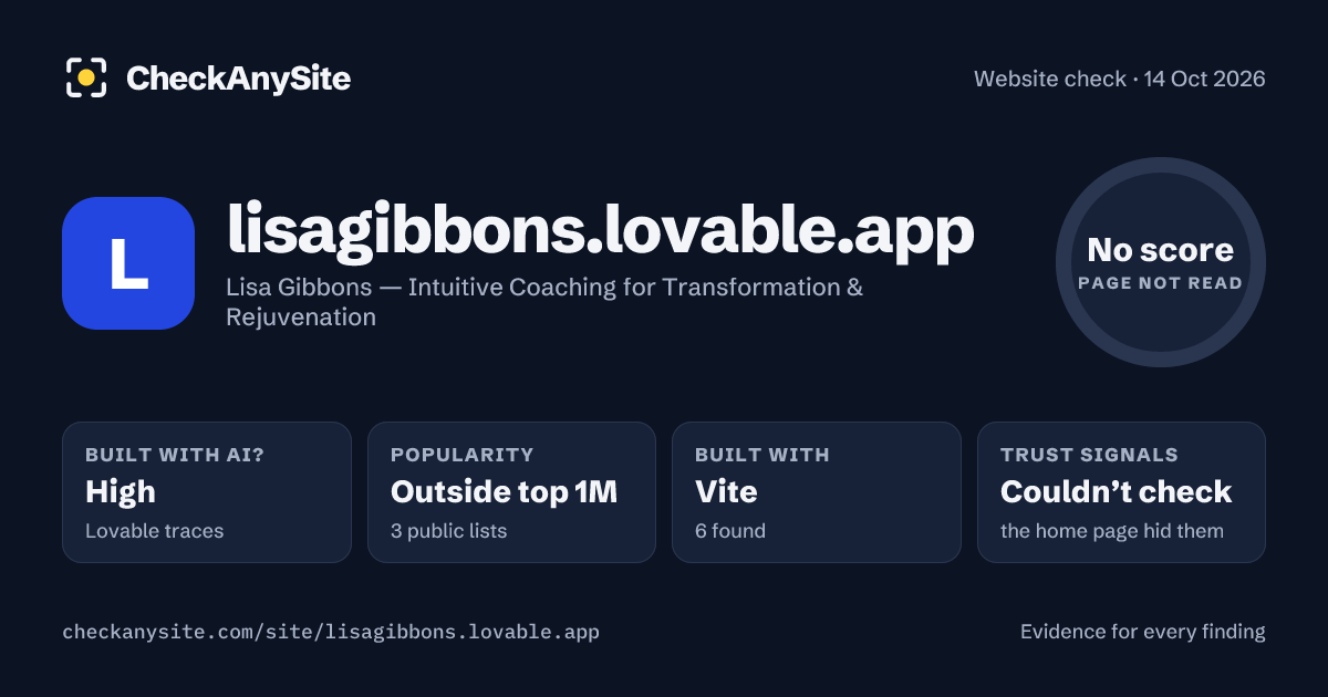 lisagibbons.lovable.app on CheckAnySite: AI traces high, popularity Outside top 1M, no score.