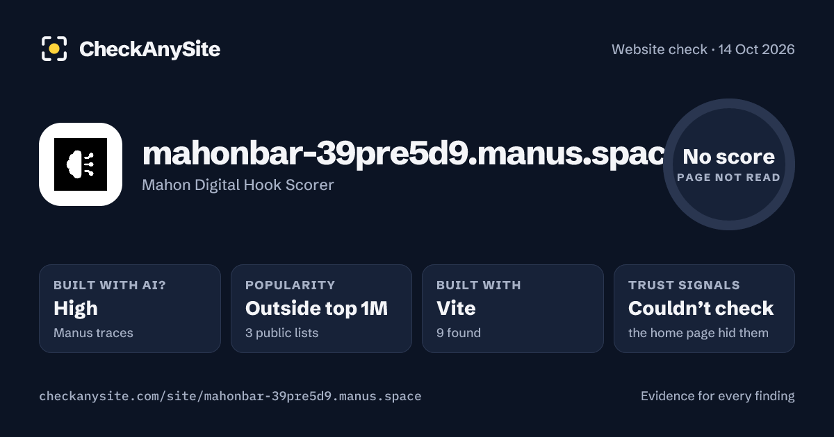 mahonbar-39pre5d9.manus.space on CheckAnySite: AI traces high, popularity Outside top 1M, no score.