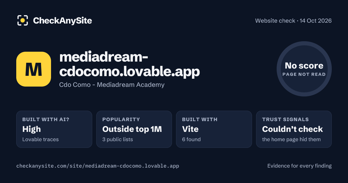 mediadream-cdocomo.lovable.app on CheckAnySite: AI traces high, popularity Outside top 1M, no score.