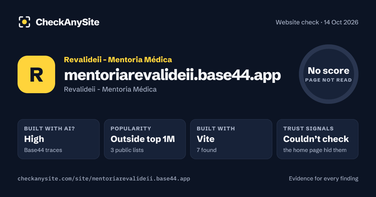 mentoriarevalideii.base44.app on CheckAnySite: AI traces high, popularity Outside top 1M, no score.