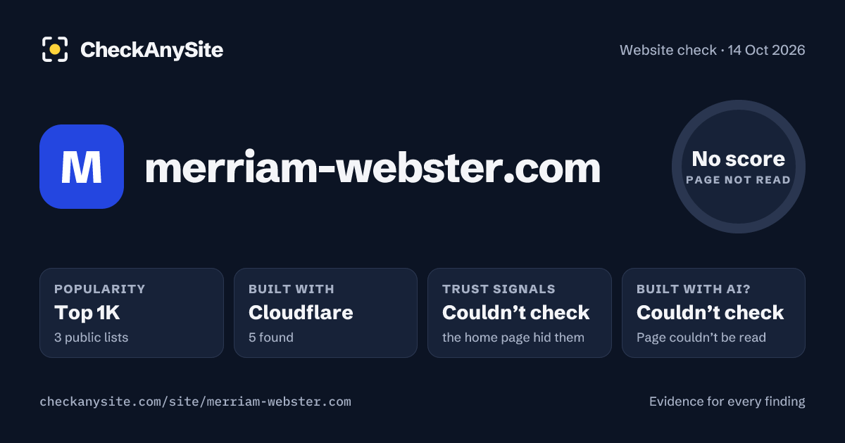 merriam-webster.com on CheckAnySite: AI traces couldn’t check, popularity Top 1K, no score.