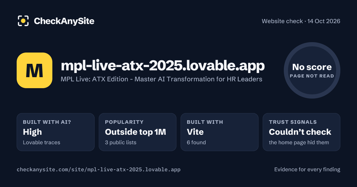 mpl-live-atx-2025.lovable.app on CheckAnySite: AI traces high, popularity Outside top 1M, no score.