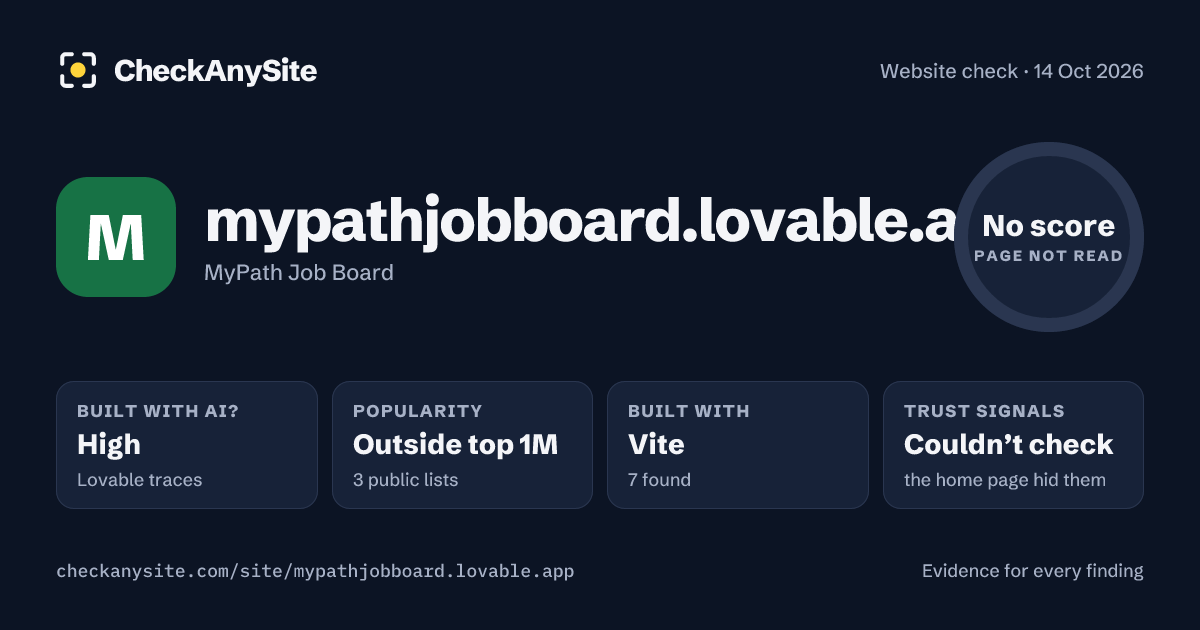 mypathjobboard.lovable.app on CheckAnySite: AI traces high, popularity Outside top 1M, no score.
