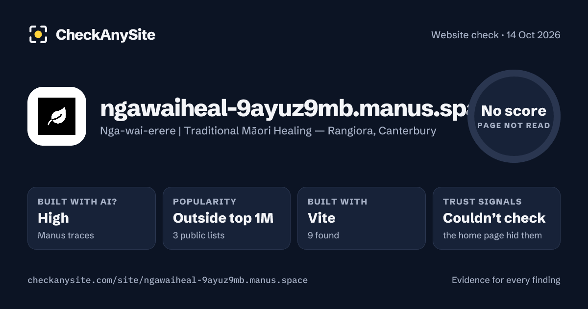 ngawaiheal-9ayuz9mb.manus.space on CheckAnySite: AI traces high, popularity Outside top 1M, no score.