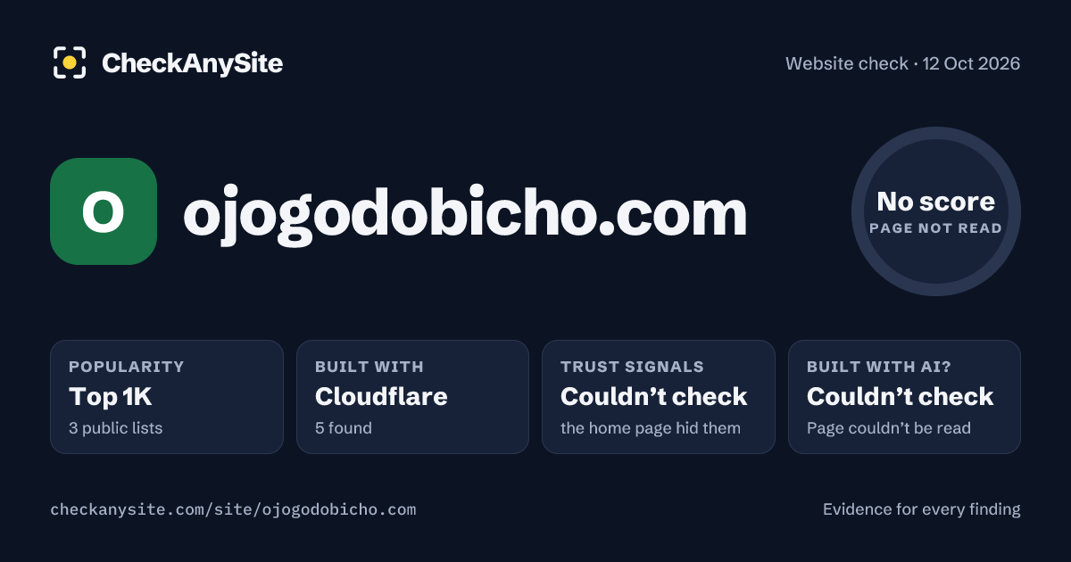 ojogodobicho.com on CheckAnySite: AI traces couldn’t check, popularity Top 1K, no score.