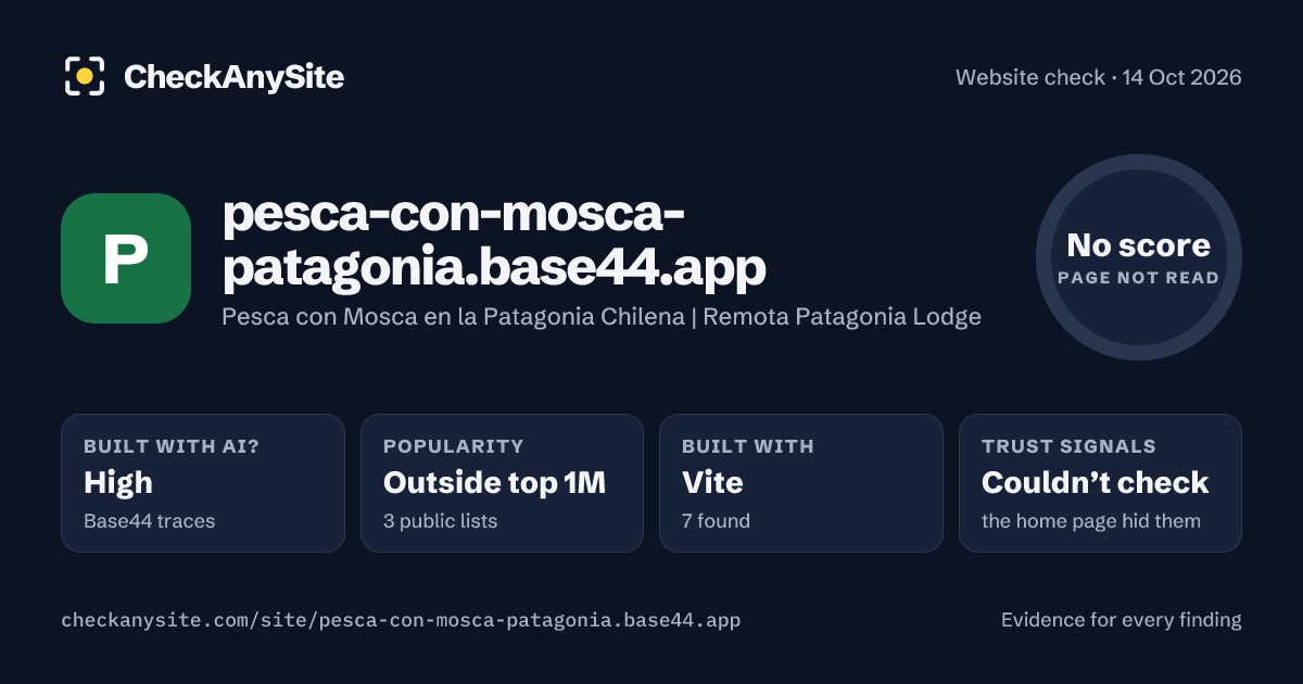 pesca-con-mosca-patagonia.base44.app on CheckAnySite: AI traces high, popularity Outside top 1M, no score.