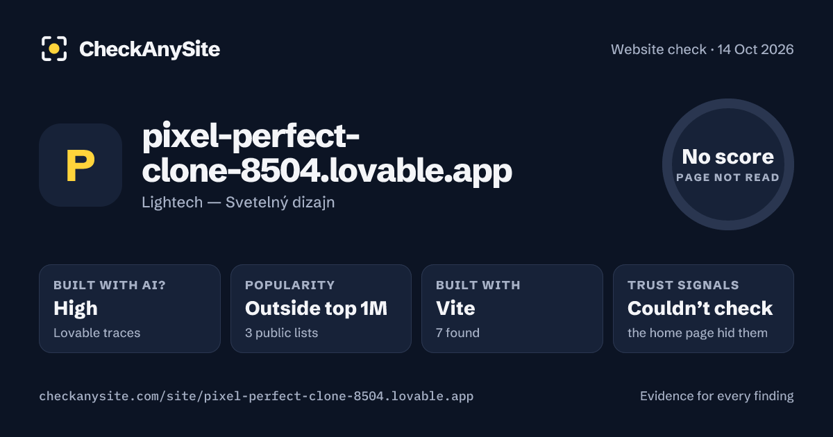pixel-perfect-clone-8504.lovable.app on CheckAnySite: AI traces high, popularity Outside top 1M, no score.