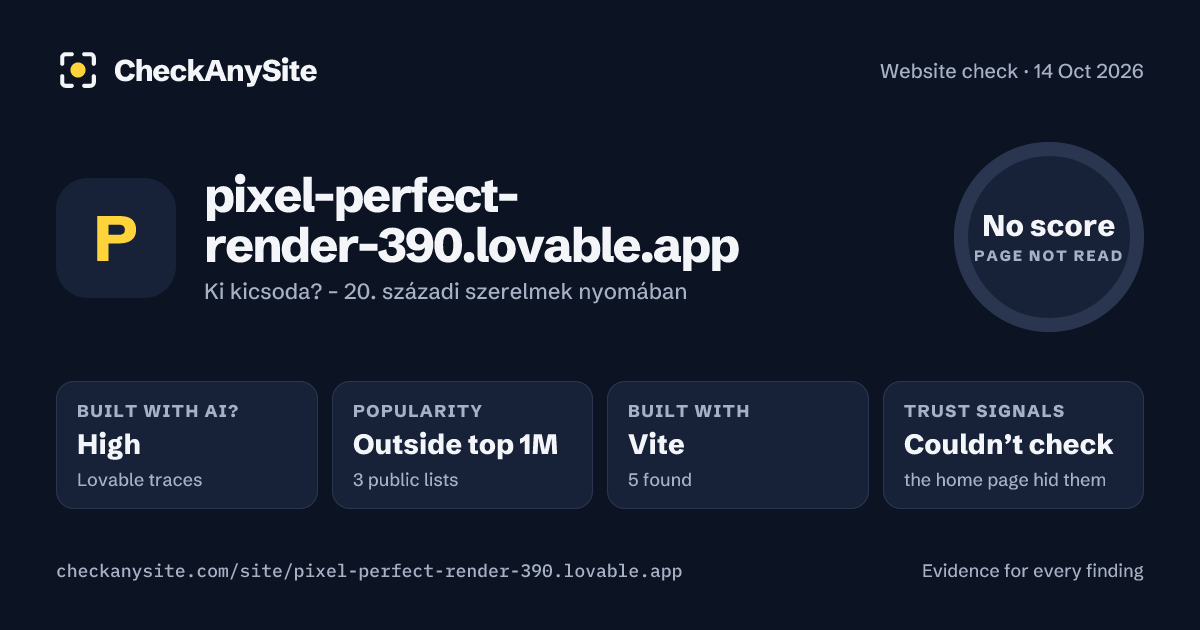 pixel-perfect-render-390.lovable.app on CheckAnySite: AI traces high, popularity Outside top 1M, no score.