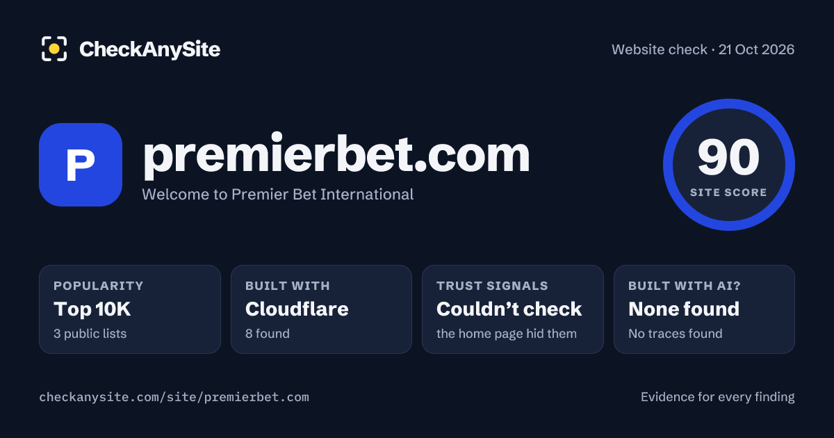 premierbet.com on CheckAnySite: AI traces none found, popularity Top 10K, site score 90 of 100.