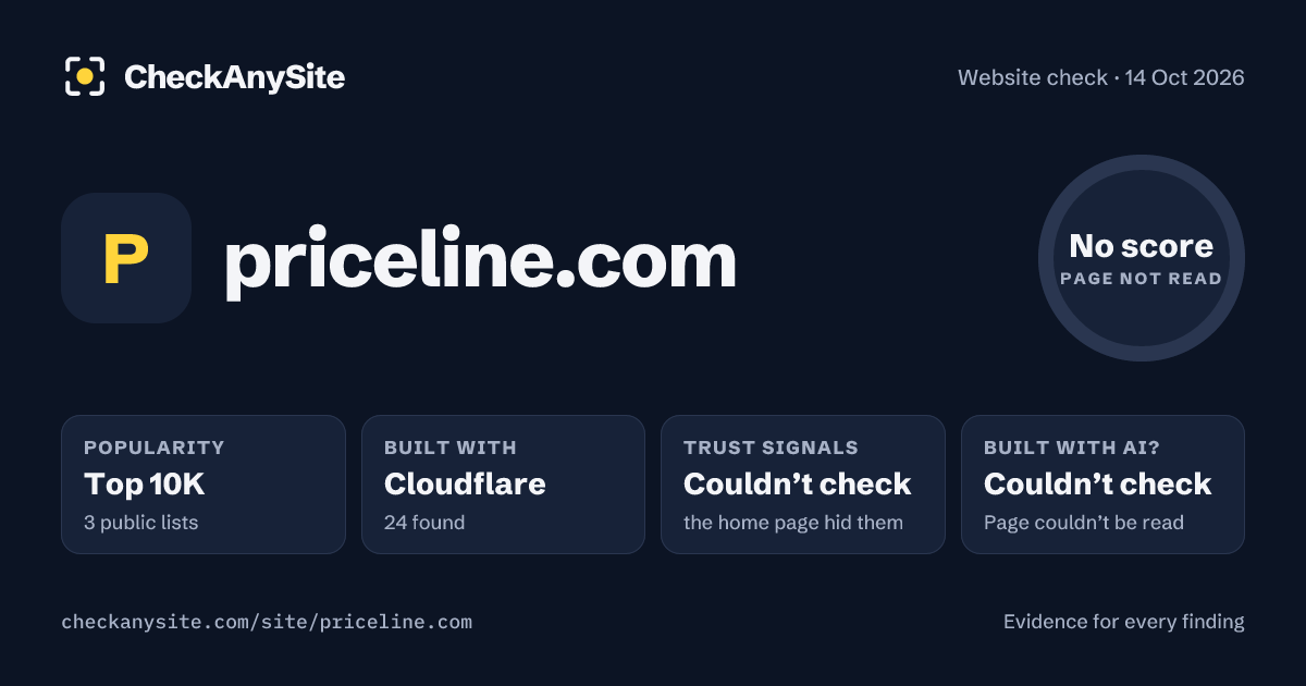 priceline.com on CheckAnySite: AI traces couldn’t check, popularity Top 10K, no score.