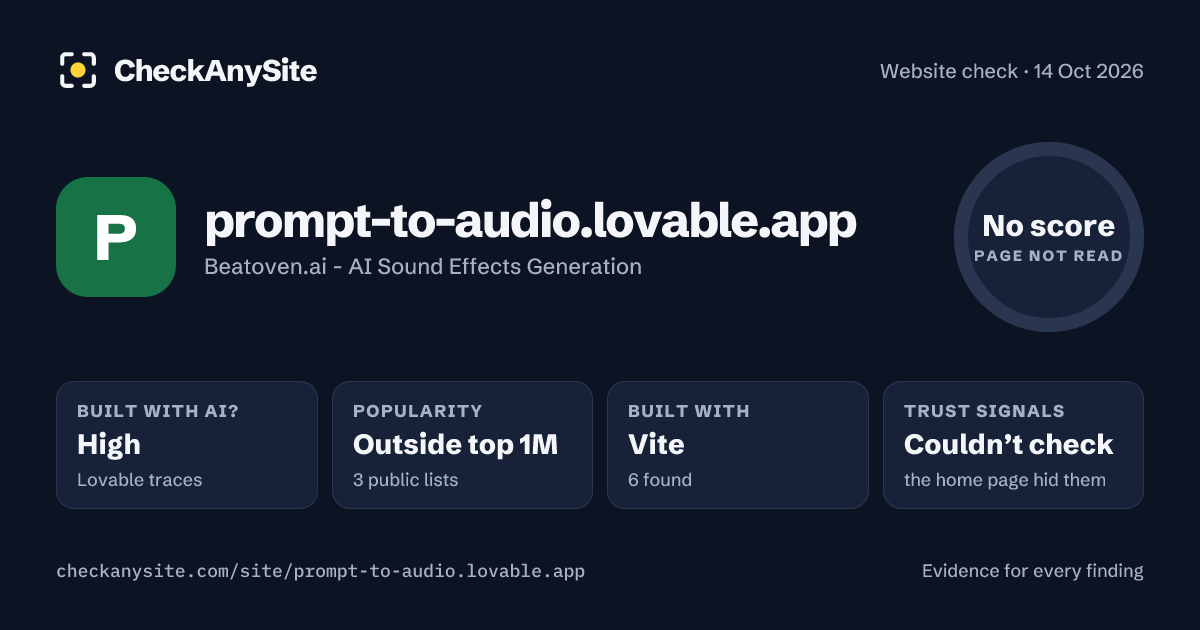 prompt-to-audio.lovable.app on CheckAnySite: AI traces high, popularity Outside top 1M, no score.