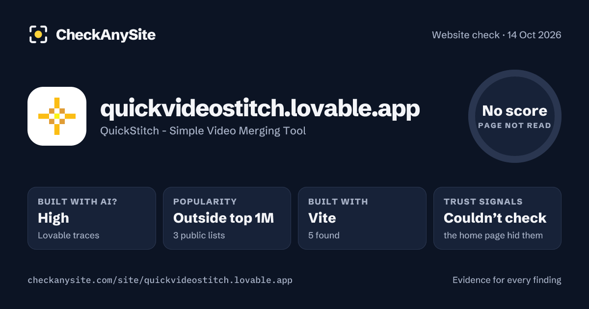 quickvideostitch.lovable.app on CheckAnySite: AI traces high, popularity Outside top 1M, no score.