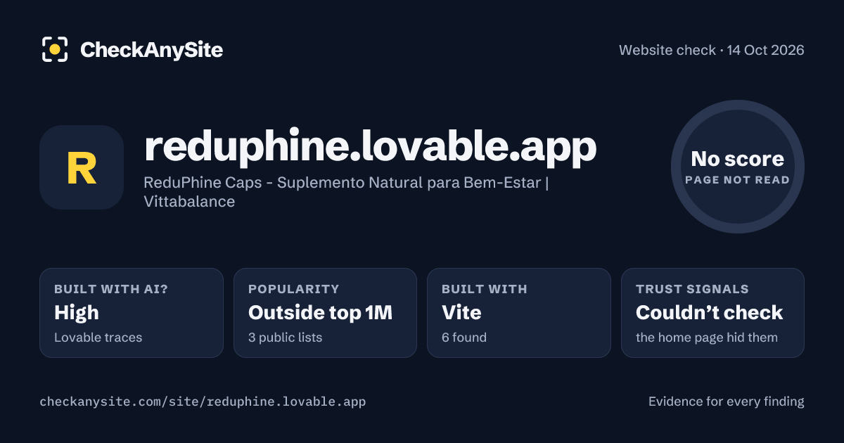 reduphine.lovable.app on CheckAnySite: AI traces high, popularity Outside top 1M, no score.