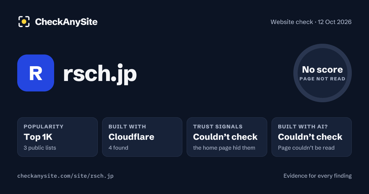 rsch.jp on CheckAnySite: AI traces couldn’t check, popularity Top 1K, no score.