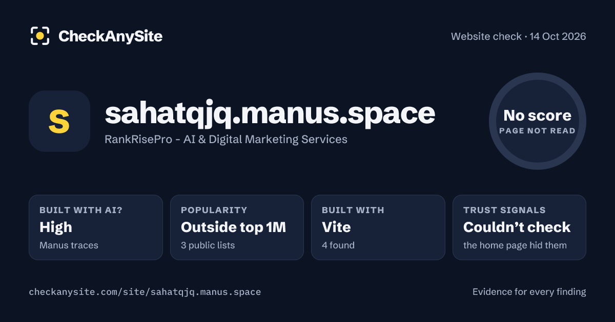 sahatqjq.manus.space on CheckAnySite: AI traces high, popularity Outside top 1M, no score.