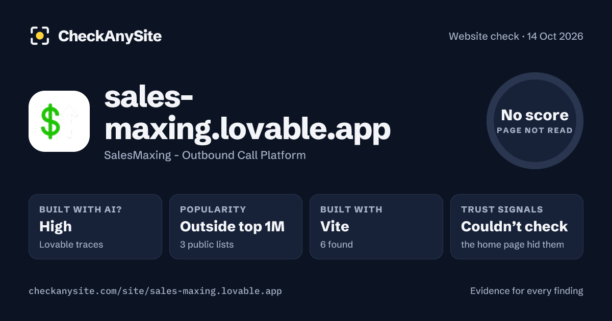 sales-maxing.lovable.app on CheckAnySite: AI traces high, popularity Outside top 1M, no score.