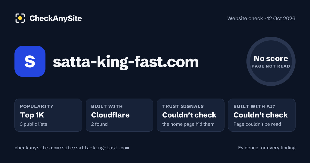 satta-king-fast.com on CheckAnySite: AI traces couldn’t check, popularity Top 1K, no score.