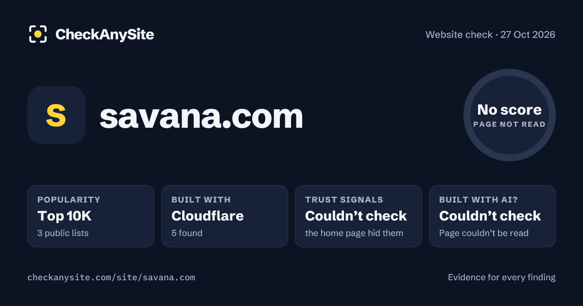 savana.com on CheckAnySite: AI traces couldn’t check, popularity Top 10K, no score.