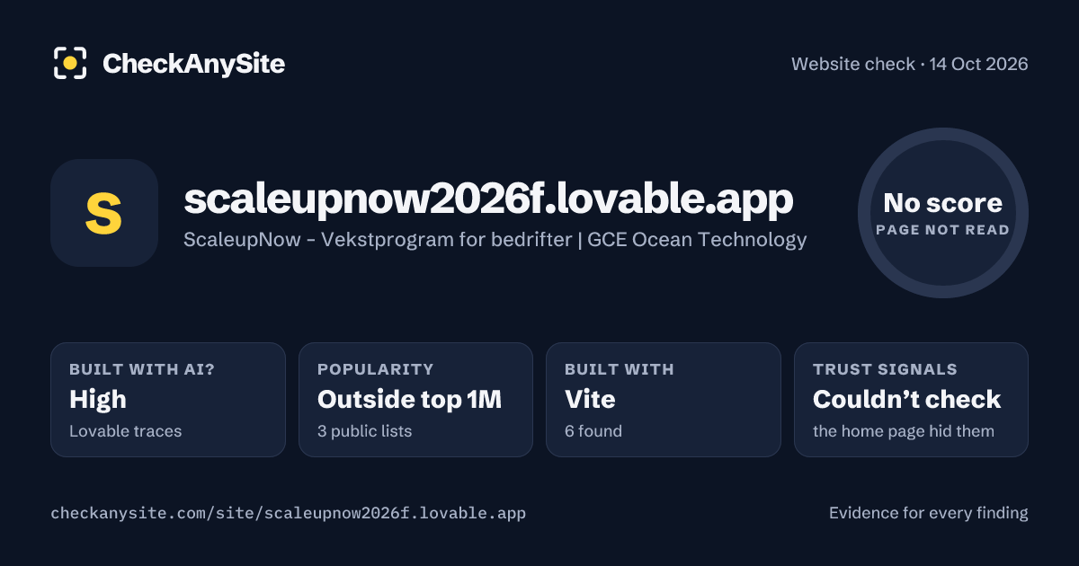 scaleupnow2026f.lovable.app on CheckAnySite: AI traces high, popularity Outside top 1M, no score.